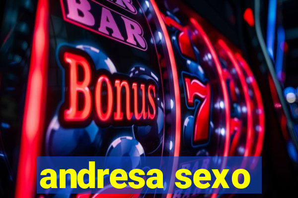 andresa sexo